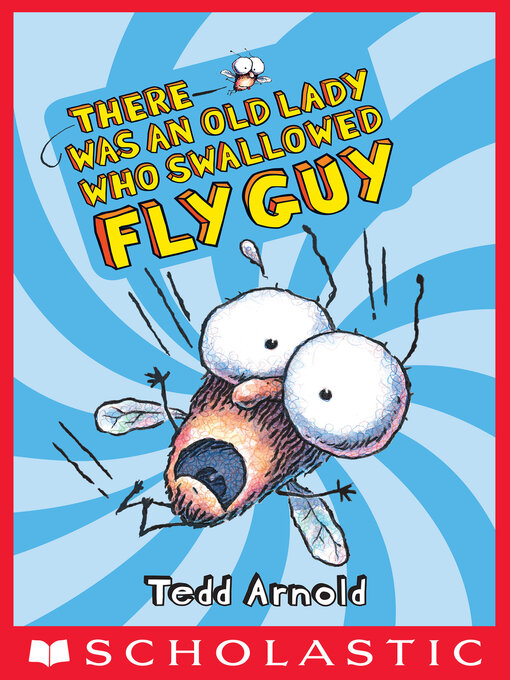 Title details for There Was an Old Lady Who Swallowed Fly Guy by Tedd Arnold - Available